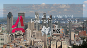 Altagram goes to MIGS18! @ 1001, place Jean-Paul-Riopelle, Montréal (QC, Canada) | Montreal | Quebec | Canada